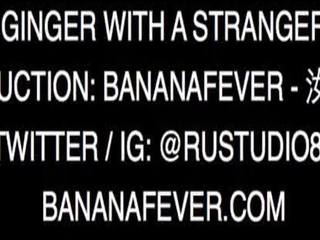 GINGER WITH A STRANGER - AMWF - BANANAFEVER